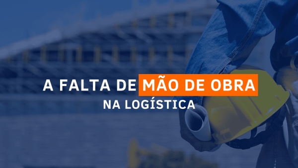 A falta de mão de obra no setor logístico